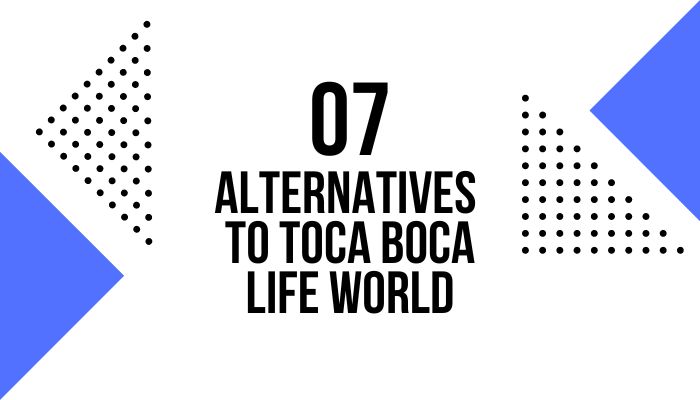 7 Alternatives to Toca Boca Life World