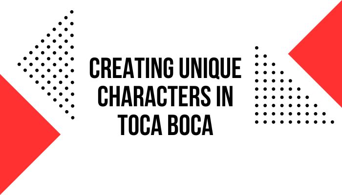 Creating unique characters in Toca Boca