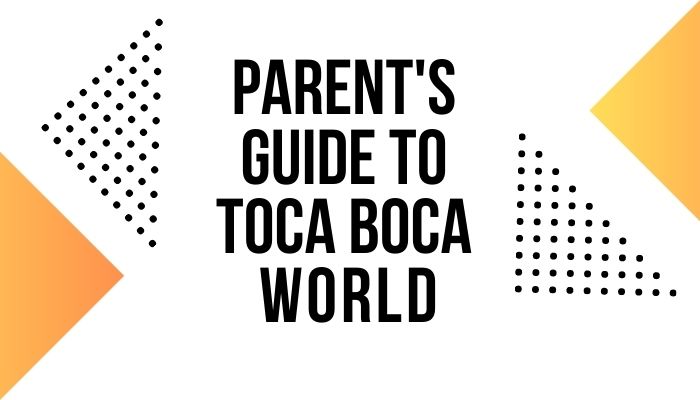 Parent’s Guide to Toca Boca World